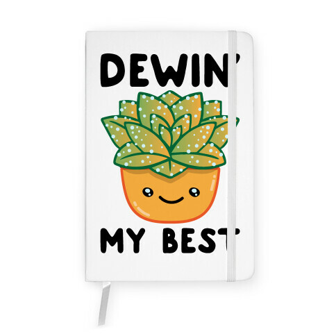 Dewin' My Best  Notebook