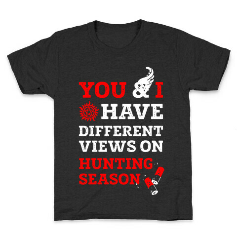 You & I Have Different Views On Hunting Season Kids T-Shirt