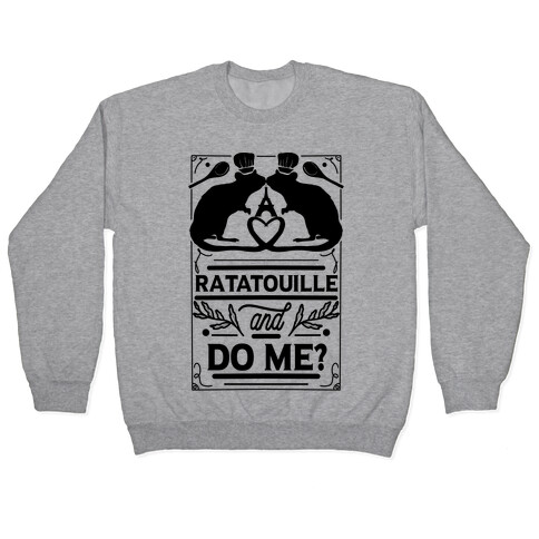 Ratatouille and Do Me? Pullover
