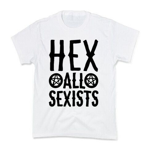 Hex All Sexists Kids T-Shirt