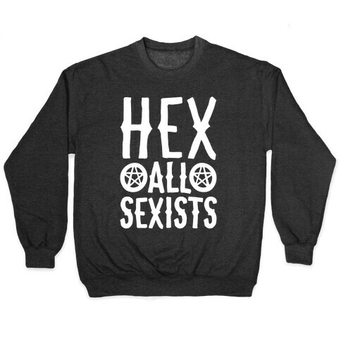 Hex All Sexists White Print Pullover