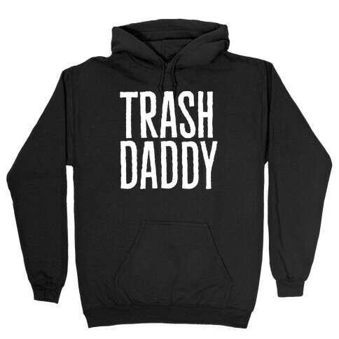 Trash Daddy White Print Hooded Sweatshirt