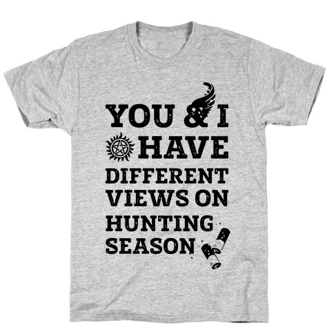 You & I Have Different Views On Hunting Season T-Shirt