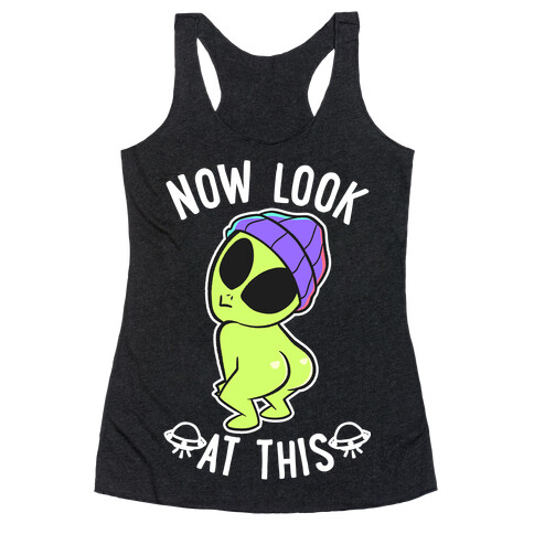 Now Look At This Racerback Tank Top