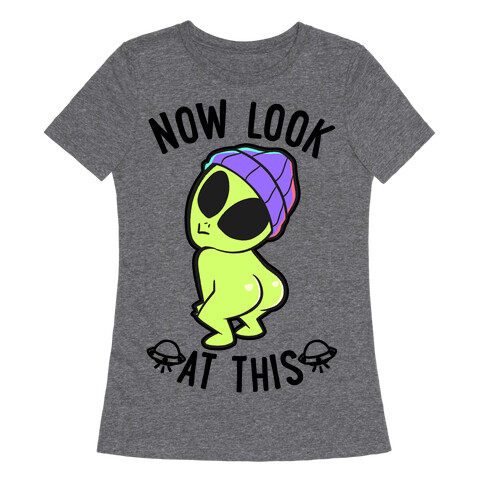 Now Look At This Womens T-Shirt
