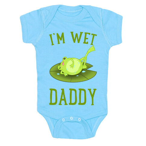 I'm Wet Daddy Baby One-Piece
