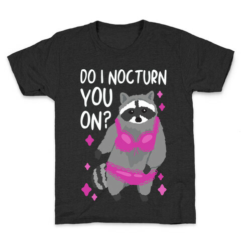 Do I Nocturn You On? Raccoon  Kids T-Shirt