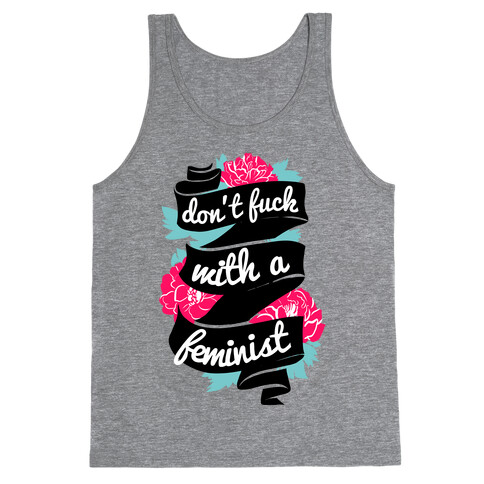 Don't F*** with a Feminist Tank Top
