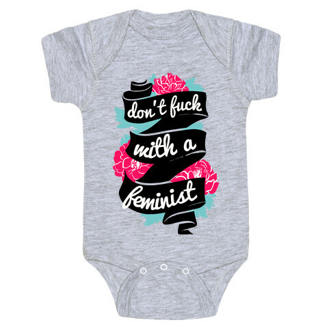 Don't F*** with a Feminist Baby One-Piece