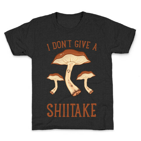 I Don't Give A Shiitake Kids T-Shirt