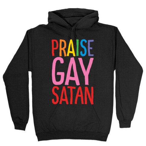 Praise Gay Satan White Print Hooded Sweatshirt