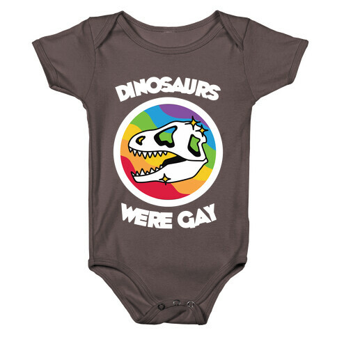 Dinosaurs Were Gay Baby One-Piece