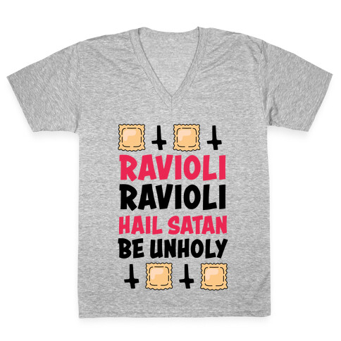 Ravioli Ravioli, Hail Stan, Be Unholy V-Neck Tee Shirt