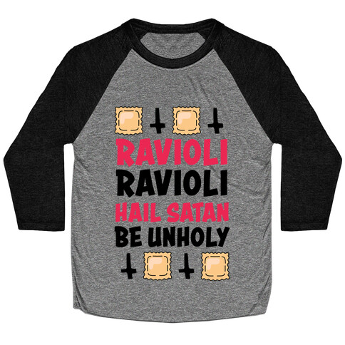 Ravioli Ravioli, Hail Stan, Be Unholy Baseball Tee