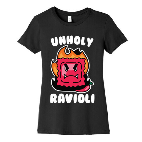 Unholy Ravioli Womens T-Shirt