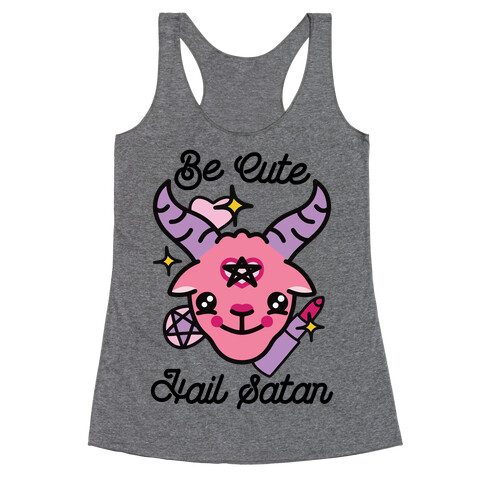 Be Cute, Hail Satan Racerback Tank Top