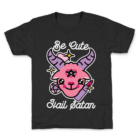Be Cute, Hail Satan Kids T-Shirt