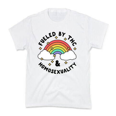 Fueled By THC & Homosexuality Kids T-Shirt