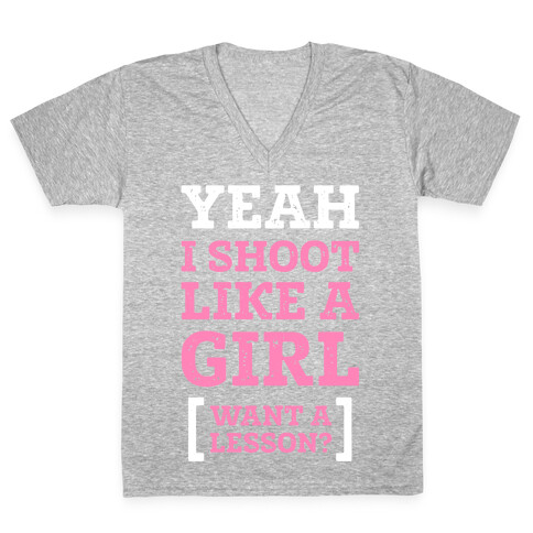 Yeah I Shoot Like A Girl V-Neck Tee Shirt