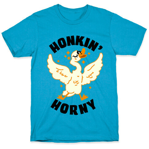Honkin' Horny T-Shirt