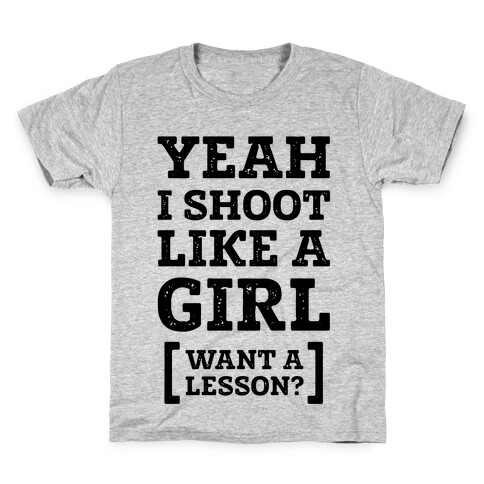 Yeah I Shoot Like A Girl Kids T-Shirt