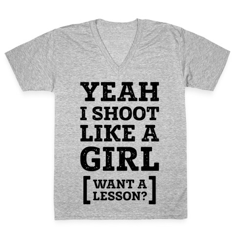 Yeah I Shoot Like A Girl V-Neck Tee Shirt