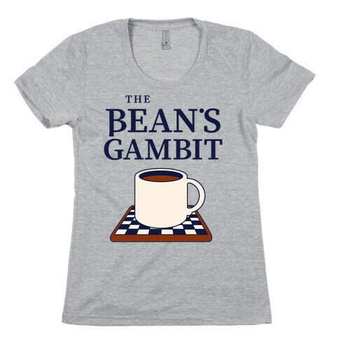 The Bean's Gambit Womens T-Shirt