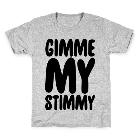 Gimme My Stimmy Kids T-Shirt