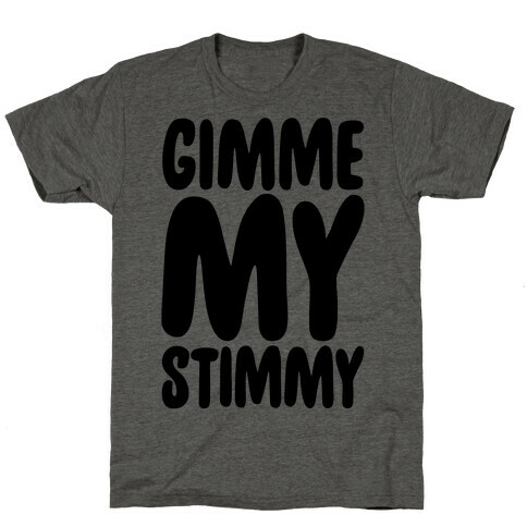 Gimme My Stimmy T-Shirt