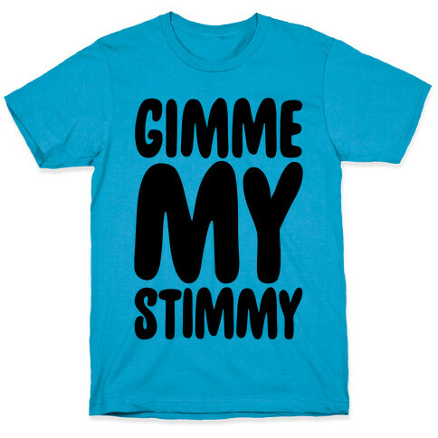 Gimme My Stimmy T-Shirt