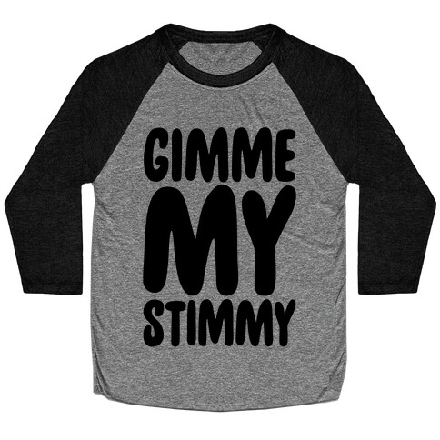 Gimme My Stimmy Baseball Tee