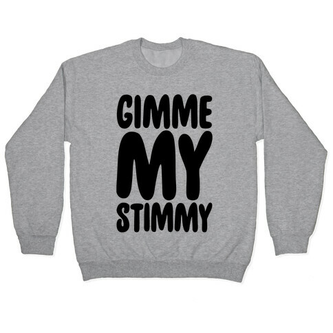 Gimme My Stimmy Pullover