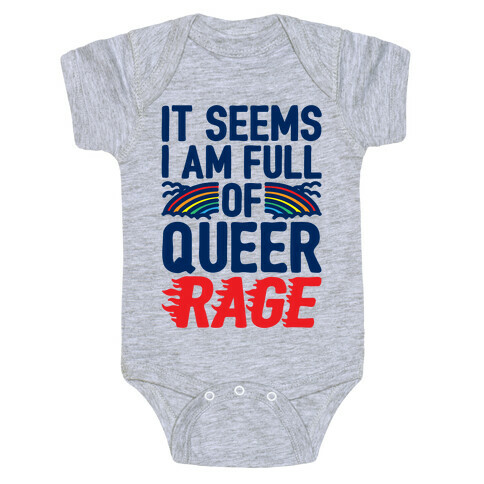 It Seems I Am Full of Queer Rage Baby One-Piece