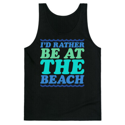 I'd Rather Be At The Beach White Print Tank Top