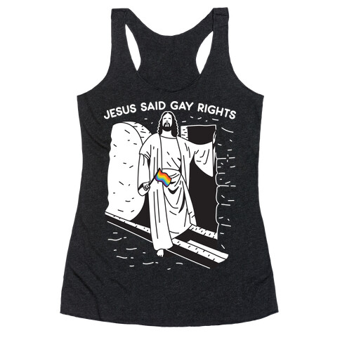 Jesus Said Gay Rights Racerback Tank Top