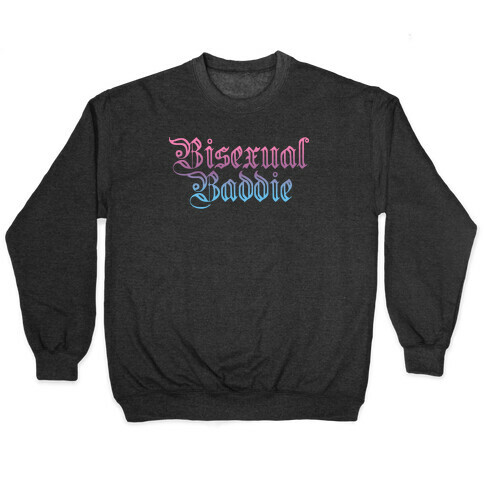 Bisexual Baddie Pullover