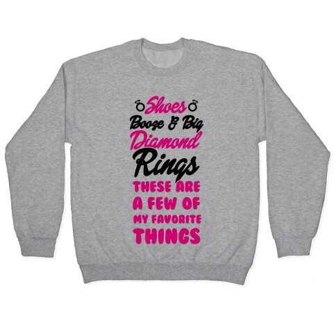 Shoes, Booze & Big Diamond Rings Pullover