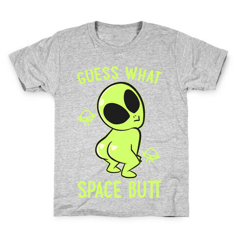 Guess What Space Butt Kids T-Shirt