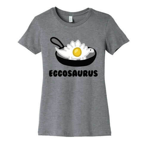 Eggosaurus Womens T-Shirt