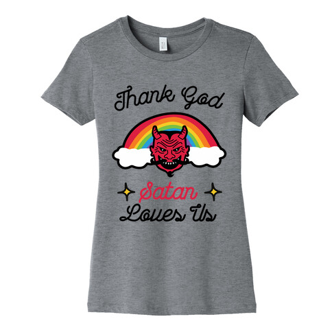 Satan Loves Us Womens T-Shirt