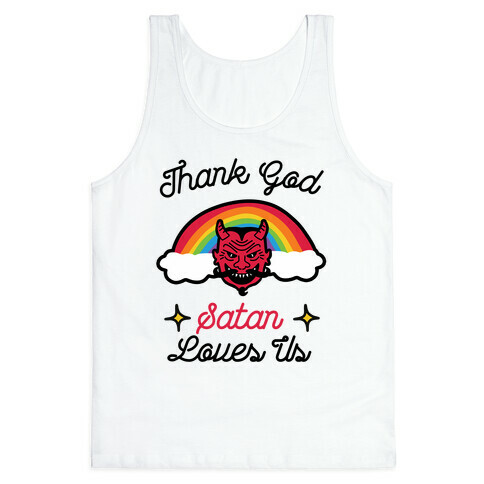 Satan Loves Us Tank Top