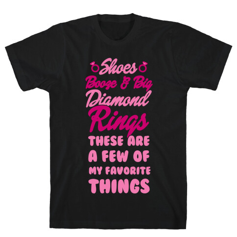 Shoes, Booze & Big Diamond Rings T-Shirt