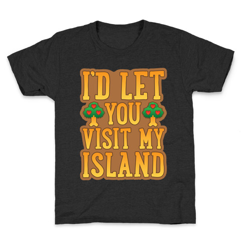 I'd Let You Visit My Island White Print Kids T-Shirt