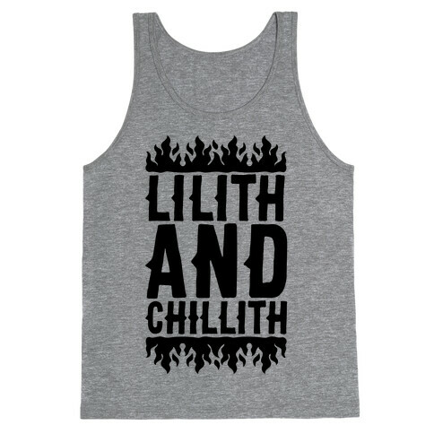 Lilith And Chillith  Tank Top