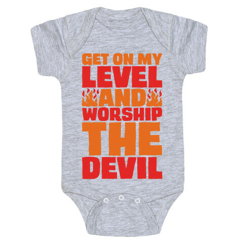 Get On My Level And Worship The Devil Baby One-Piece