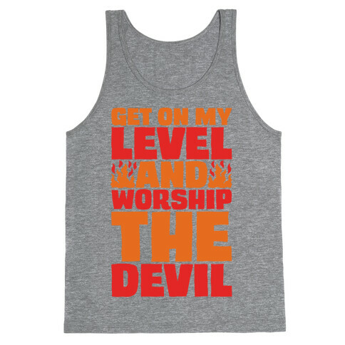 Get On My Level And Worship The Devil White Print Tank Top