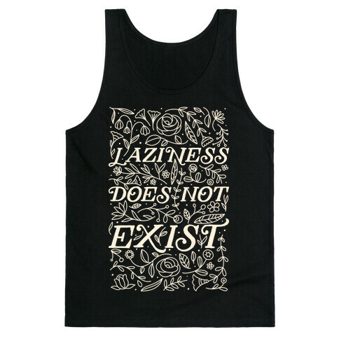 Laziness Does Not Exist Tank Top