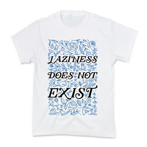 Laziness Does Not Exist Kids T-Shirt