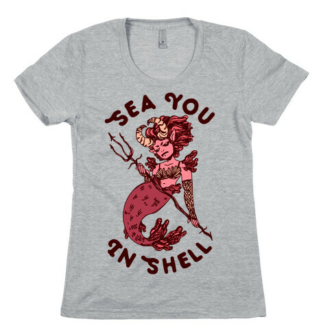 Sea You In Shell Womens T-Shirt