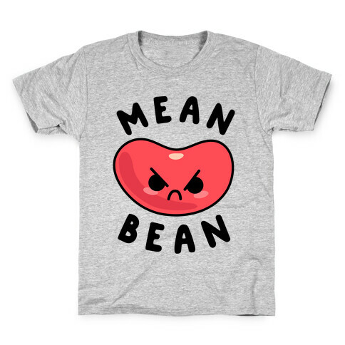 Mean Bean Kids T-Shirt